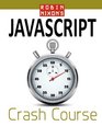 Robin Nixon's JavaScript Crash Course Learn JavaScript in 14 Easy Lessons