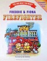 Freddie  Fiona Firefighter You Are What You Read Pretendables Public Service Series