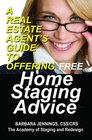 A Real Estate Agent's Guide to Offering Home Staging Advice OR How Realtors Can Use Real Estate Staging to Dramatically Increase Profits and Listings