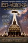 ExoVaticana Petrus Romanus Project LUCIFER and the Vatican's Astonishing Exotheological Plan for the Arrival of an Alien Savior