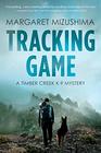 Tracking Game A Timber Creek K9 Mystery