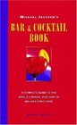 Bar and Cocktail Book The Perfect Guide to the Art of Civilized Drinking
