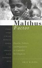 The Malthus Factor Poverty Politics and Population in Capitalist Development