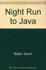 Night run from Java