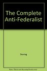 The Complete AntiFederalist