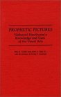 Prophetic Pictures Nathaniel Hawthorne's Knowledge and Uses of the Visual Arts