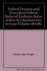 Federal Practice and Procedure Federal Rules of Evidence Rules 608 to 613 Sections 6111 to 6230 Volume 28