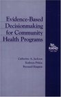 EvidenceBased Decisionmaking for Community Health Programs