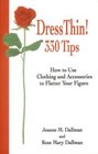 Dress Thin 330 Tips How to Use Clothing and Accessories to Flatter Your Figure