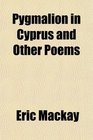 Pygmalion in Cyprus and Other Poems