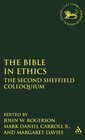 Bible in Ethics The Second Sheffield Colloquium