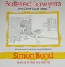 Battered Lawyers and Other Good Ideas