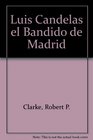 Luis Candelas el Bandido de Madrid