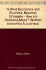 Nuffield Economics and Business Option Books Business Strategies  How Are Decisions Made