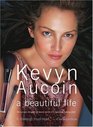 Kevyn Aucoin a beautiful life  The Success Struggles and Beauty Secrets of a Legendary Makeup Artist