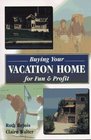 Buying Your Vacation Home for Fun  Profit