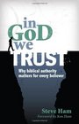 In God We Trust Why biblical authority matters for every believer