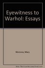 Eyewitness to Warhol Essays