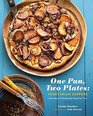 One Pan Two Plates Vegetarian Suppers More than 70 Weeknight Meals for Two