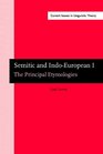 Semitic and IndoEuropean The Principle Etymologies  With Observations on AfroAsiatic