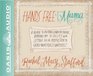 Hands Free Mama: A Guide to Putting Down the Phone, Burning the To-Do List, and Letting Go of Perfection to Grasp What Really Matters! (Audio CD) (Unabridged)