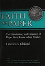 Faith in Paper The Ethnohistory and Litigation of Upper Great Lakes Indian Treaties