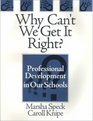 Why Can't We Get It Right Professional Development in Our Schools