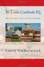 St Louis Cardinals IQ The Ultimate Test of True Fandom