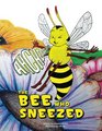 The Bee Who Sneezed