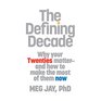 The Defining Decade Why Your Twenties Matterand How to Make the Most of Them Now Library Edition