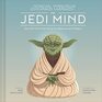 Star Wars The Jedi Mind Secrets from the Force for Balance and Peace