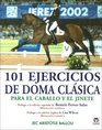 101 Ejercicios De Doma Clasica Para El Caballo Y El Jinete
