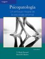 Psicopatologia/ Essentials of Abnormal Psychology Un enfoque integral de la psicologia integral