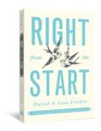 Right from the Start A Pastor's Guide to Premarital Counseling