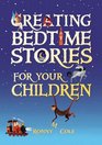 Creating Bedtime Stories for Your Children