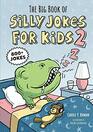 The Big Book of Silly Jokes for Kids 2 800 Jokes