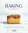 Baking Favorites 100 Sweet and Savory Recipes from Our Test Kitchen