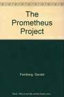 The Prometheus Project Mankind's Search for LongRange Goals