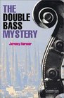 The Double Bass Mystery  Level 2