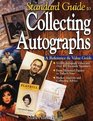 The Standard Guide to Collecting Autographs A Reference  Value Guide
