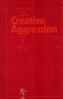 Creative Aggression Art of Assertive Living