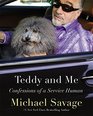 Teddy and Me Confessions of a Service Human