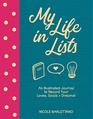 My Life in Lists An Illustrated Journal to Record Your Loves  Goals  Dreams