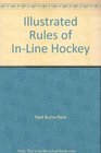 Illustrated Rules of InLine Hockey