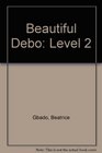 Beautiful Debo Level 2