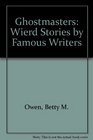 Ghostmasters Wierd Stories by Famous Writers