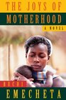 The Joys of Motherhood A Novel