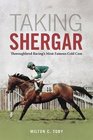 Taking Shergar Thoroughbred Racing's Most Famous Cold Case