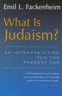 What Is Judaism An Interpretation for the Present Age