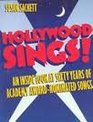 Hollywood Sings An Inside Look at Sixty Years of Academy AwardNominated Songs
